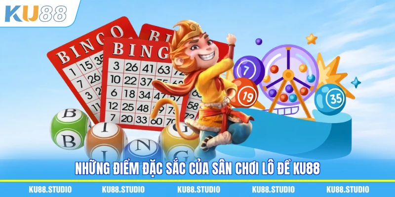 Những điểm đặc sắc của sân chơi lô đề KU88