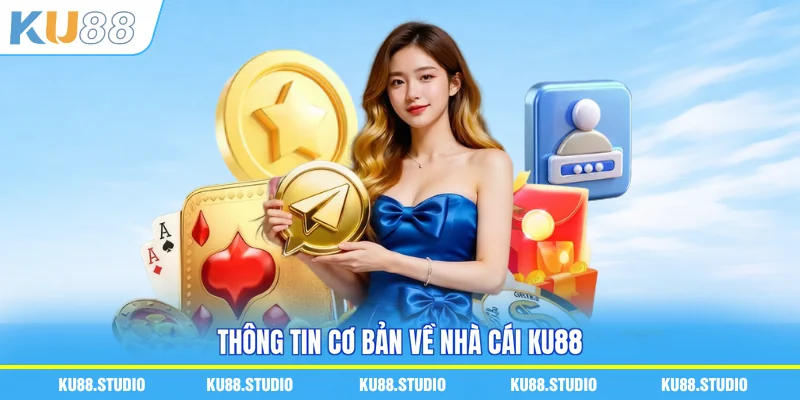 Thông tin cơ bản về nhà cái KU88