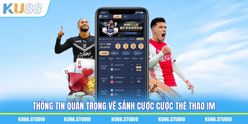 Thông tin quan trọng về sảnh cược cược thể thao im